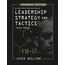 Leadership Strategy and Tactics: Field Manual Expanded Edition