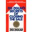 Zig Ziglar's Secrets of Closing the Sale: For Anyone Who Must Get Others to Say Yes!