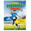 Die besten Fußballtricks I Fussball Buch für Kinder ab 7 Jahren: Mit Poster. Dribbeln, passen, schießen - Geschenk für Jungen + Mädchen (Fußball-Kids)