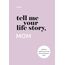 Tell Me Your Life Story, Mom: A Mother’s Guided Journal and Memory Keepsake Book (Tell Me Your Life Story® Series Books)