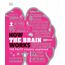 How the Brain Works: The Facts Visually Explained (How Things Work)