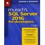 Murach's SQL Server 2016 for Developers: Training & Reference