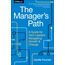 The Manager's Path: A Guide for Tech Leaders Navigating Growth and Change