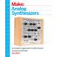 Make: Analog Synthesizers: A modern approach to old-school sound synthesis