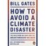 How to Avoid a Climate Disaster: The Solutions We Have and the Breakthroughs We Need