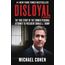 Disloyal: A Memoir: The True Story of the Former Personal Attorney to President Donald J. Trump
